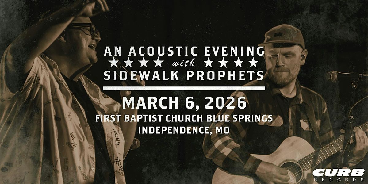 An Acoustic Evening With Sidewalk Prophets-Spring 2026-Independence, MO