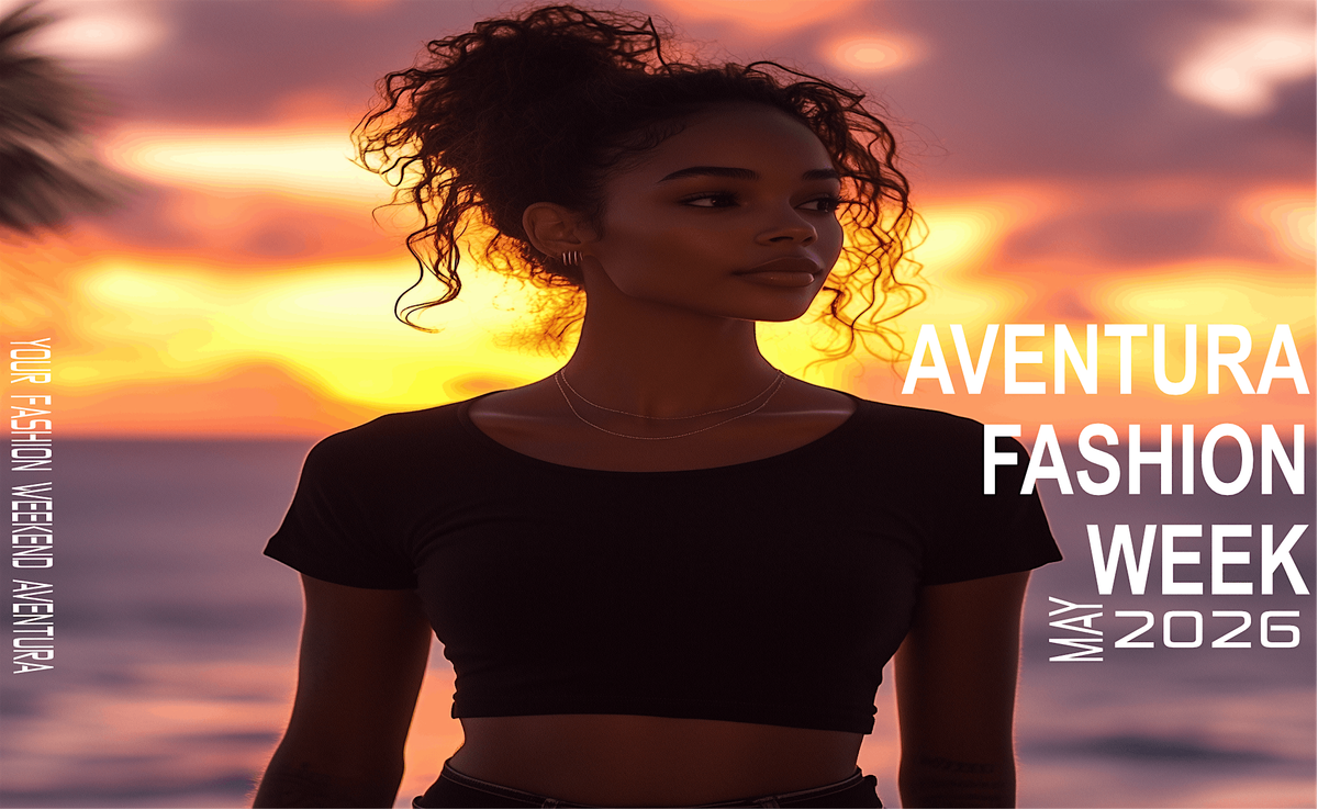 Aventura Fashion Week 2026