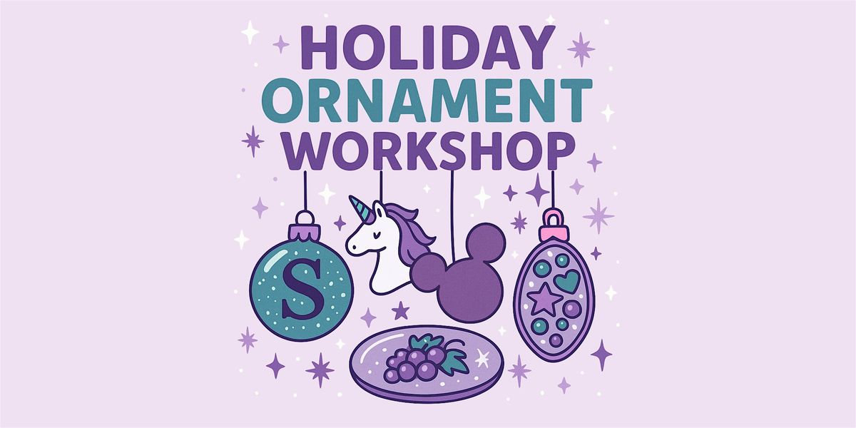 December 7 | Holiday Ornament Party