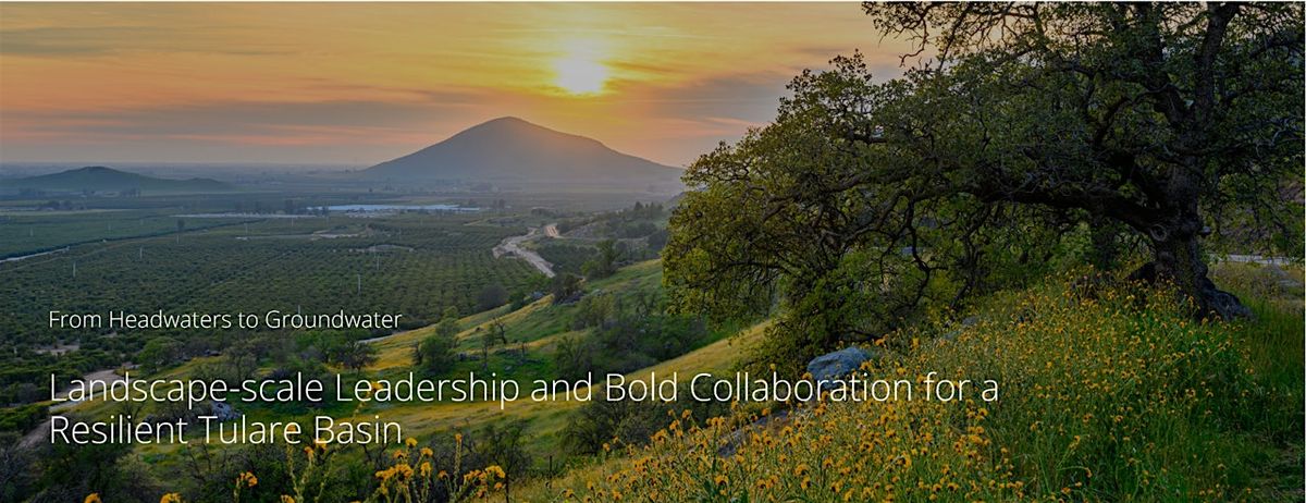Tulare Basin Watershed Partnership 4th Annual State of the Basin