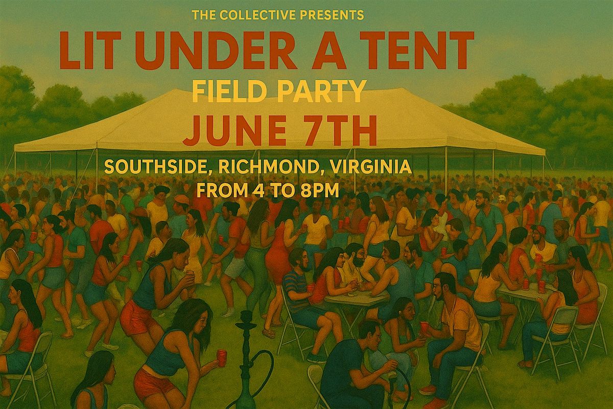 Lit Under A Tent Field Party at Richmond on 7th June, 2025