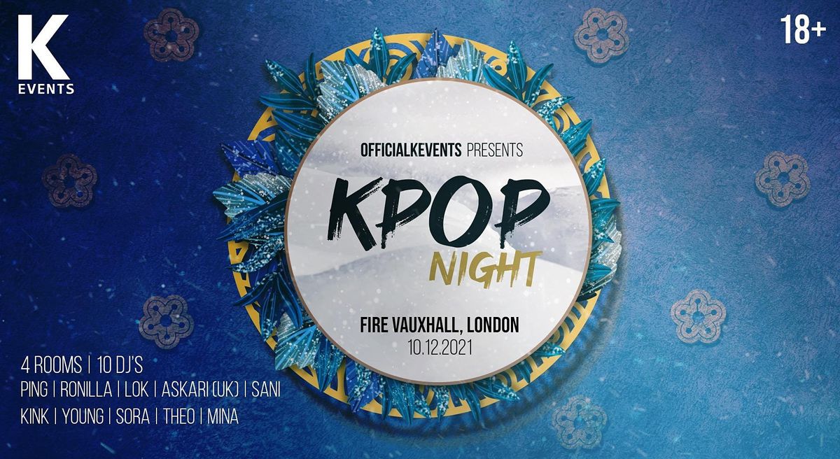 OfficialKEvents | KPop & KHiphop Club Night | London @ Fire | K-Pop ...