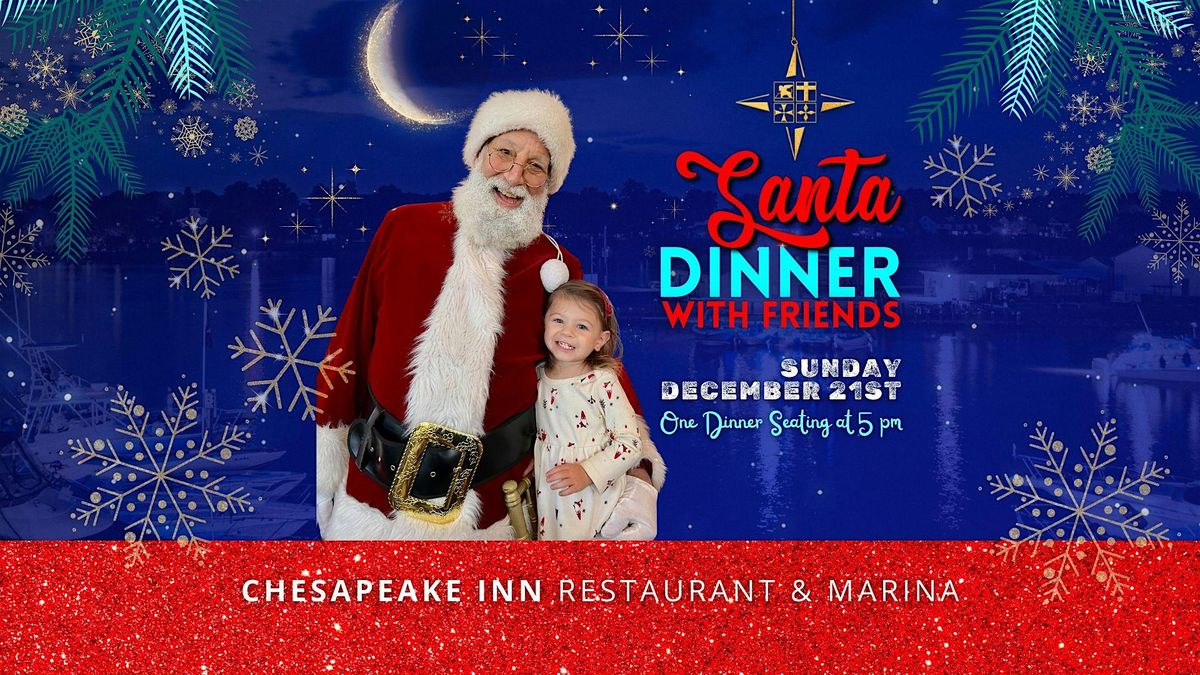 Chesapeake Inn Santa Dinner with Friends \u2022 Dec 21