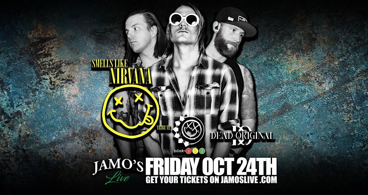 Smells Like Nirvana w\/ Blink 312 & Dead Orginal at Jamo's Live