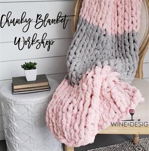 Chunky Blanket Workshop