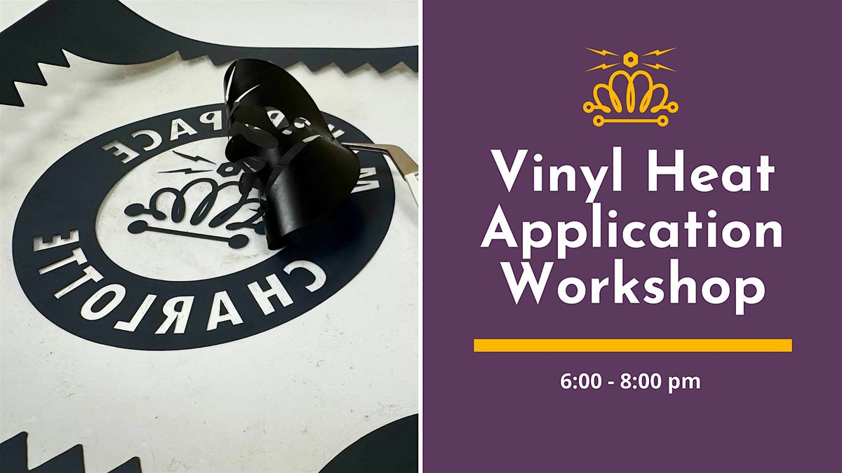 Vinyl Heat Application Workshop