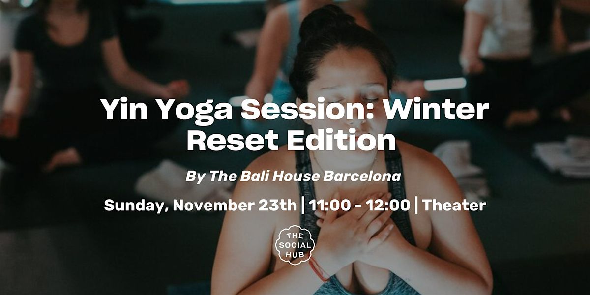 Yin Yoga: Winter Reset Edition