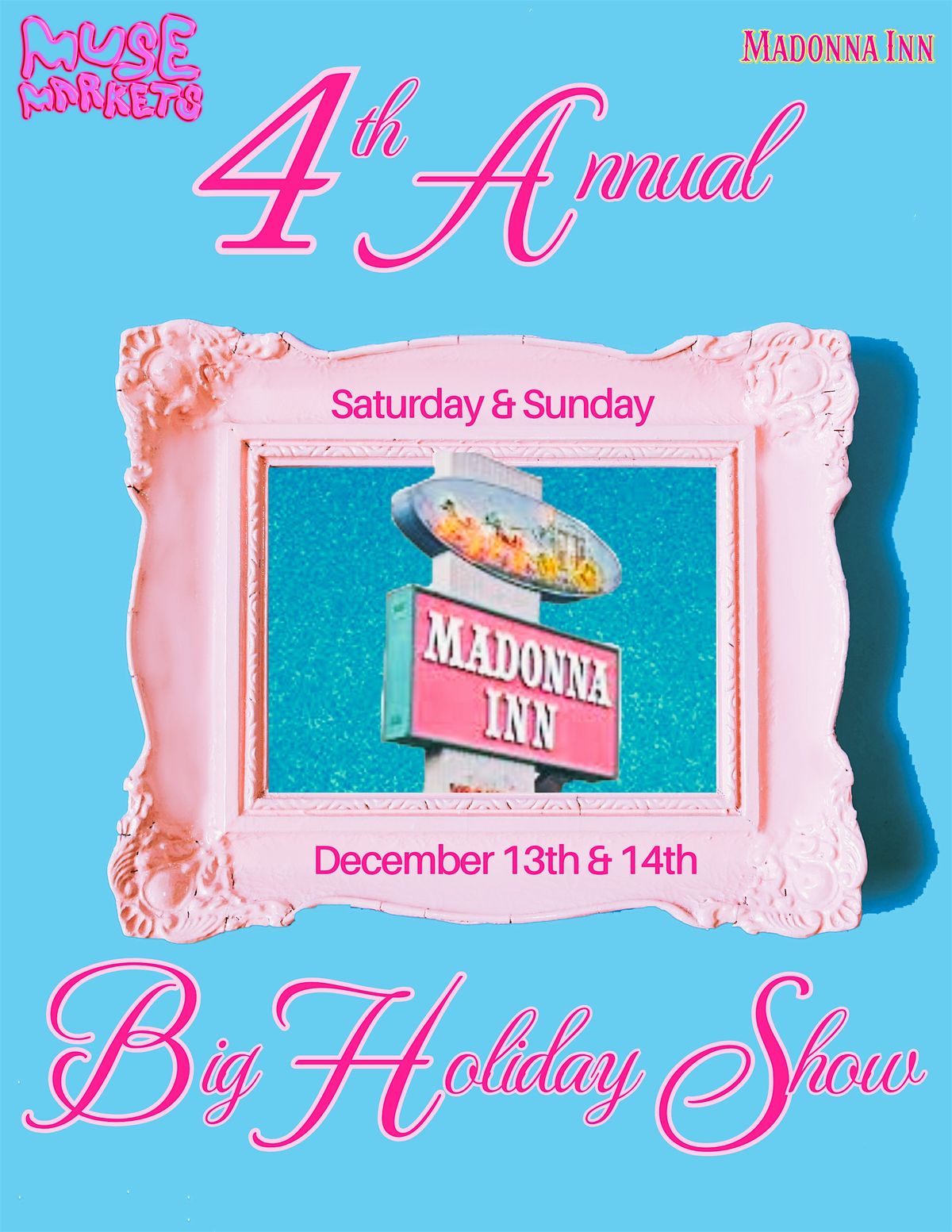 4th ANNUAL BIG HOLIDAY SHOW @ the MADONNA INN EXPO CENTER
