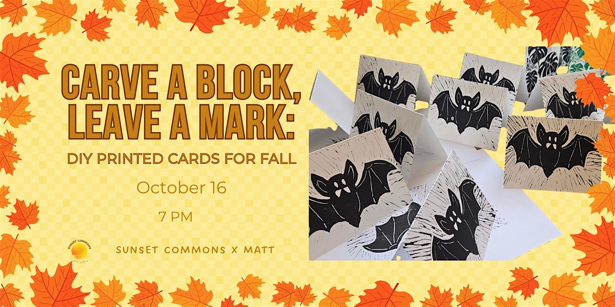 Carve a Block, Leave a Mark: DIY Printed Cards for Fall