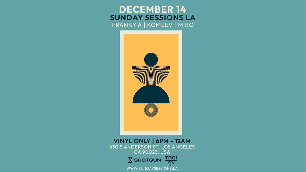 Sunday Sessions LA (Vinyl only)[Tickets will be  available  at the door]
