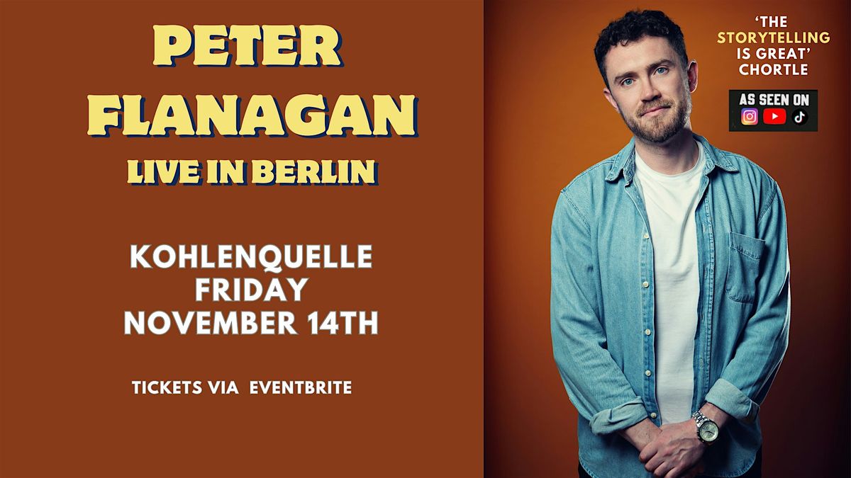Peter Flanagan: Irish Comedian (Live in Berlin!)