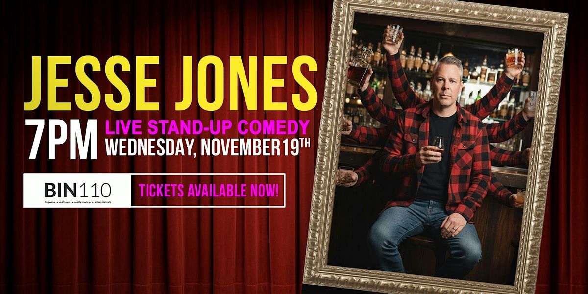 November Comedy Night @ Bin110 with Jesse Jones!