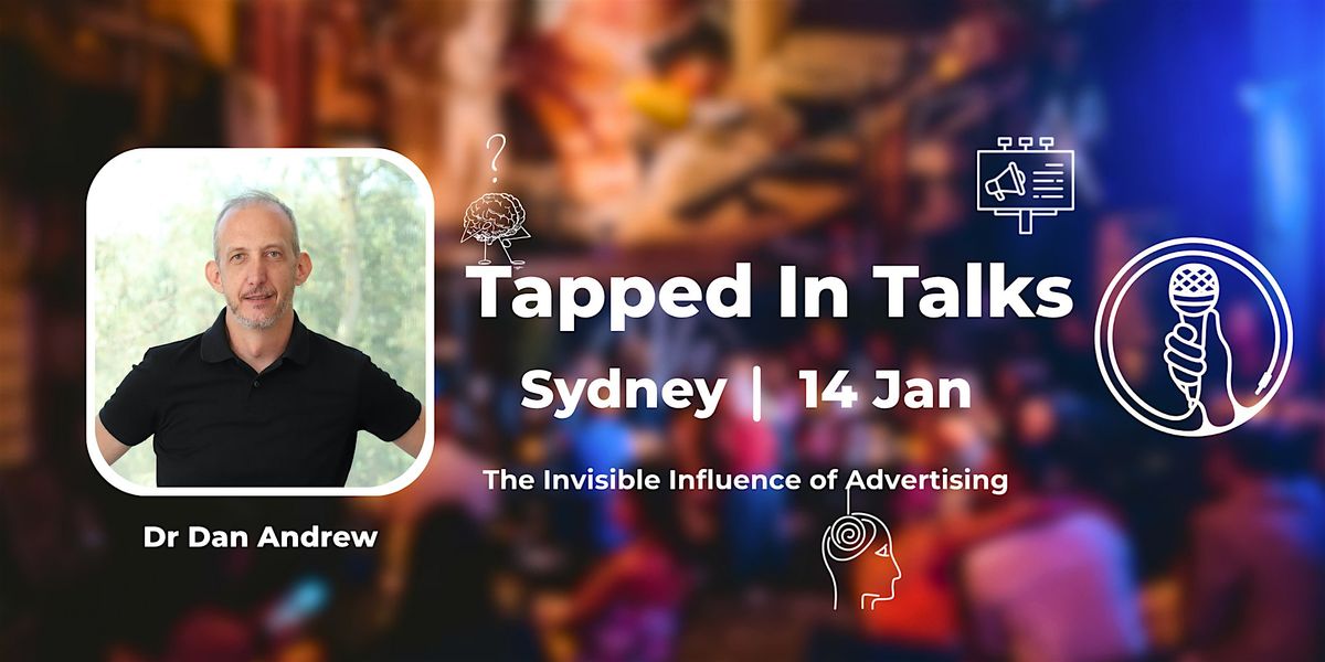 Tapped in Talks - "Advertising shapes your life in ways you're unaware of."
