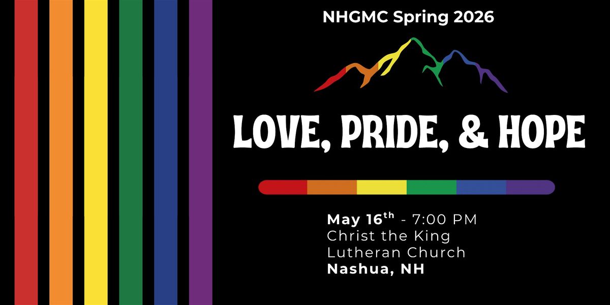 NHGMC Spring 2026 Love, Pride, & Hope - Nashua