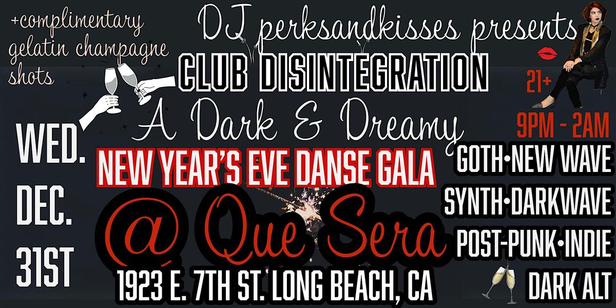 NYE @ Club Disintegration: Goth, New Wave, Post-Punk, Synth, Darkwave, ALT