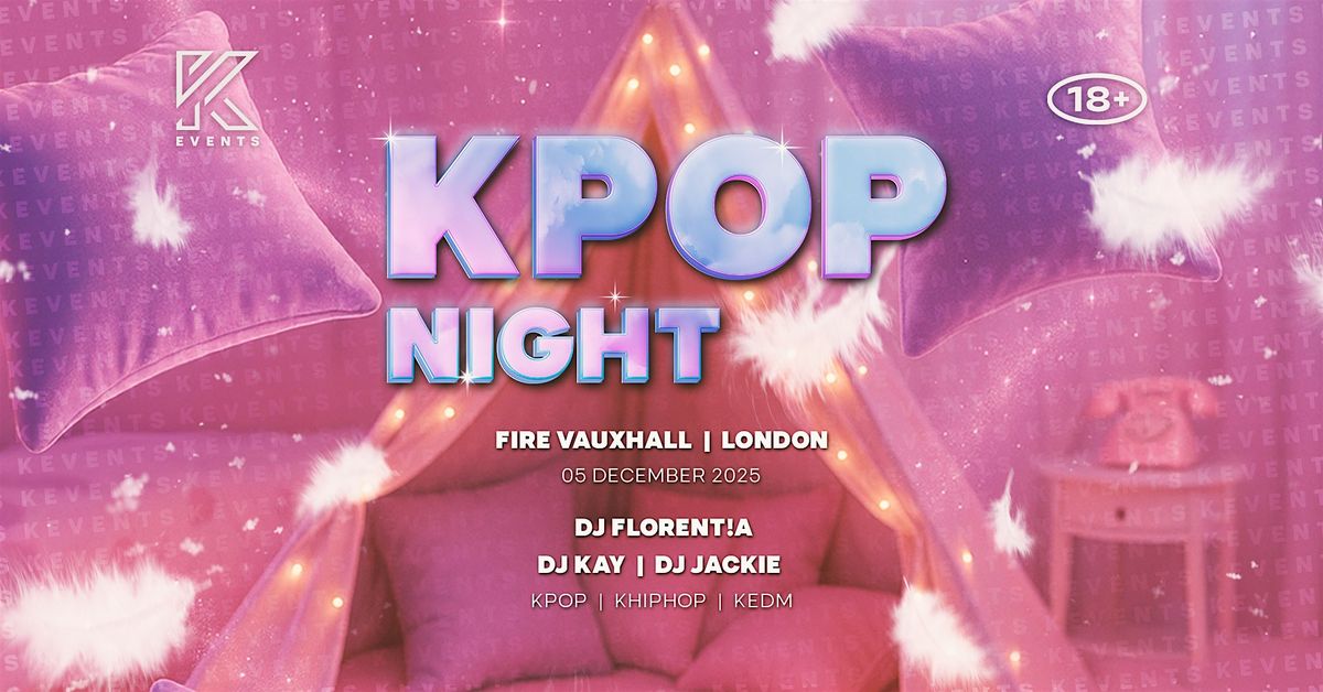 OfficialKEvents | LONDON: KPOP & KHIPHOP Night in December