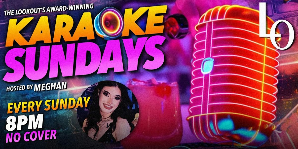 Sunday Karaoke! Hosted by Meghan.