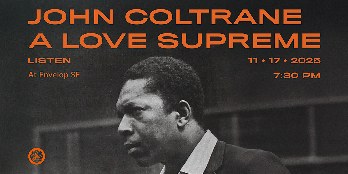John Coltrane - A Love Supreme + Selected Works : LISTEN | ESF (7:30pm)