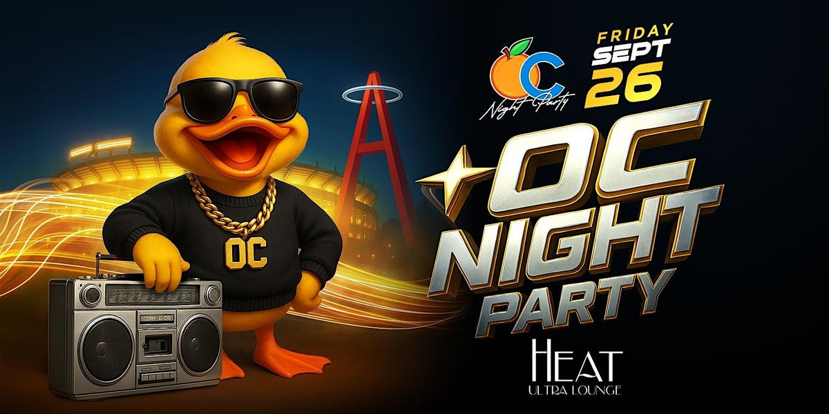 OC Night Party takeover Heat NightClub