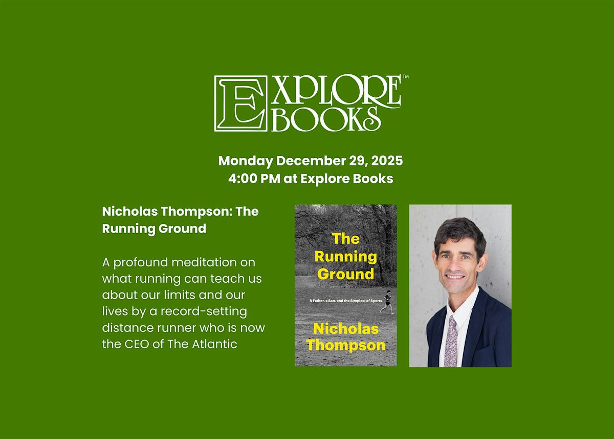Nicholas Thompson: The Running Ground at Explore Books and Coffee ...