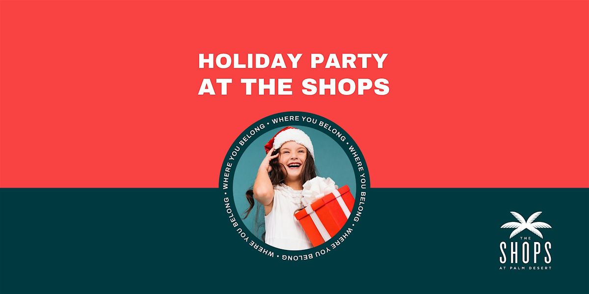 Holiday Party at The Shops