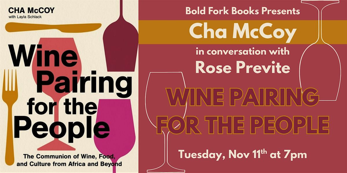 WINE PAIRING FOR THE PEOPLE: An Evening with Cha McCoy and Rose Previte