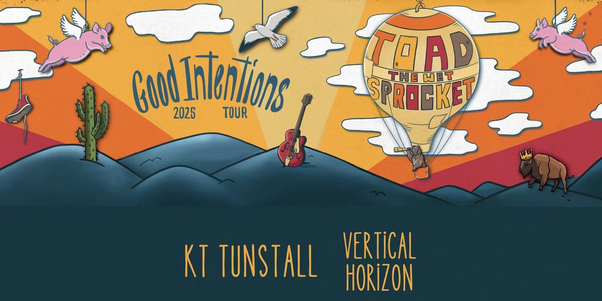 Toad the Wet Sprocket with KT Tunstall and Vertical Horizon
