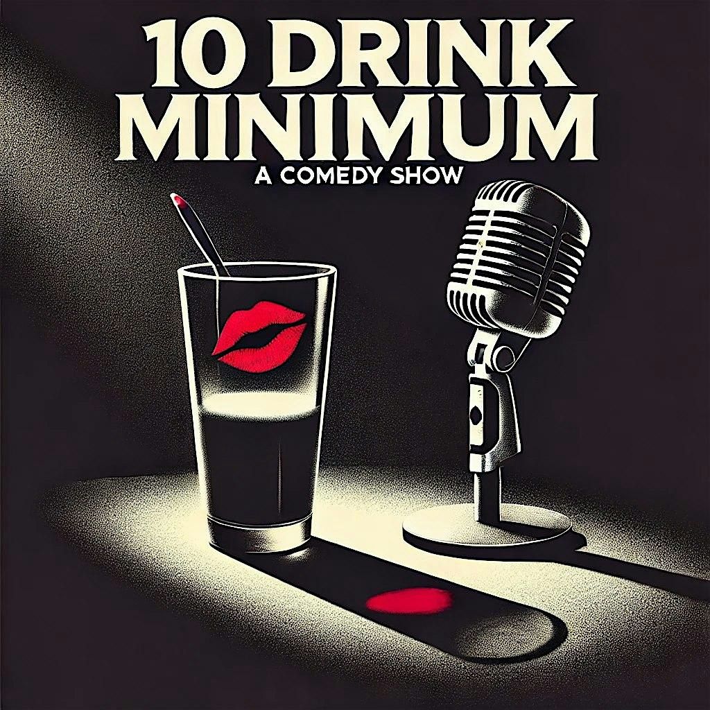10 Drink Minimum