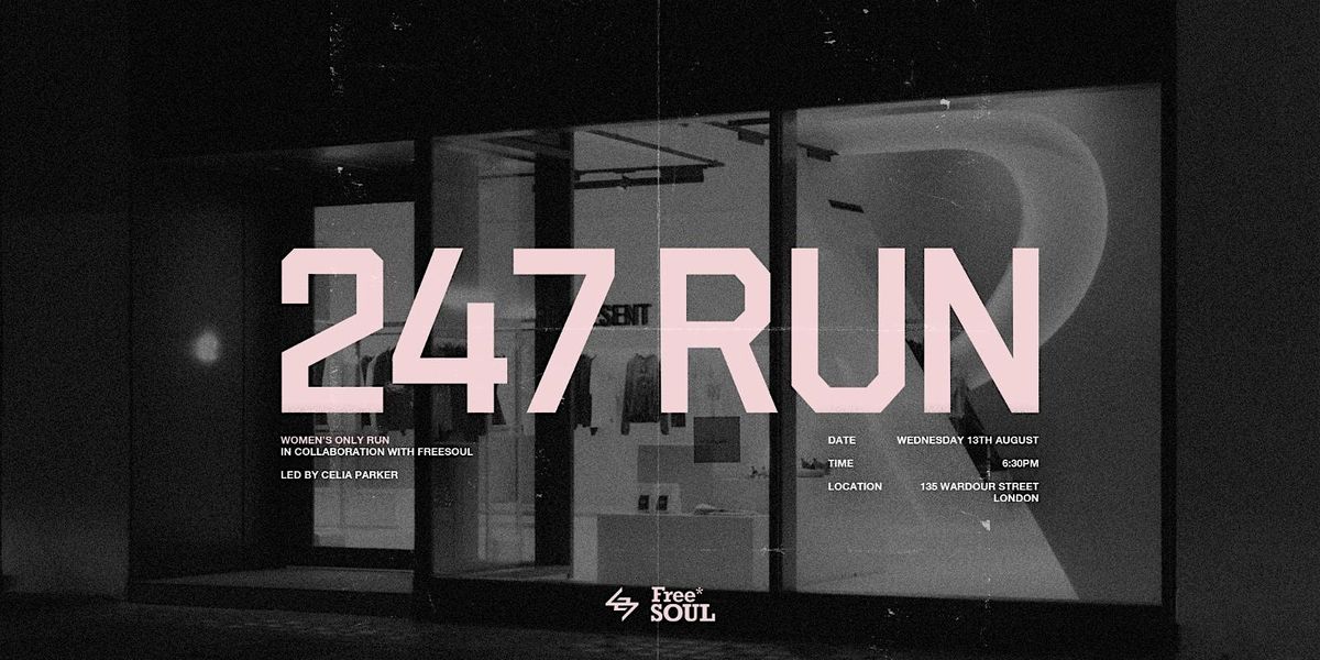 247 Woman x Free Soul Run