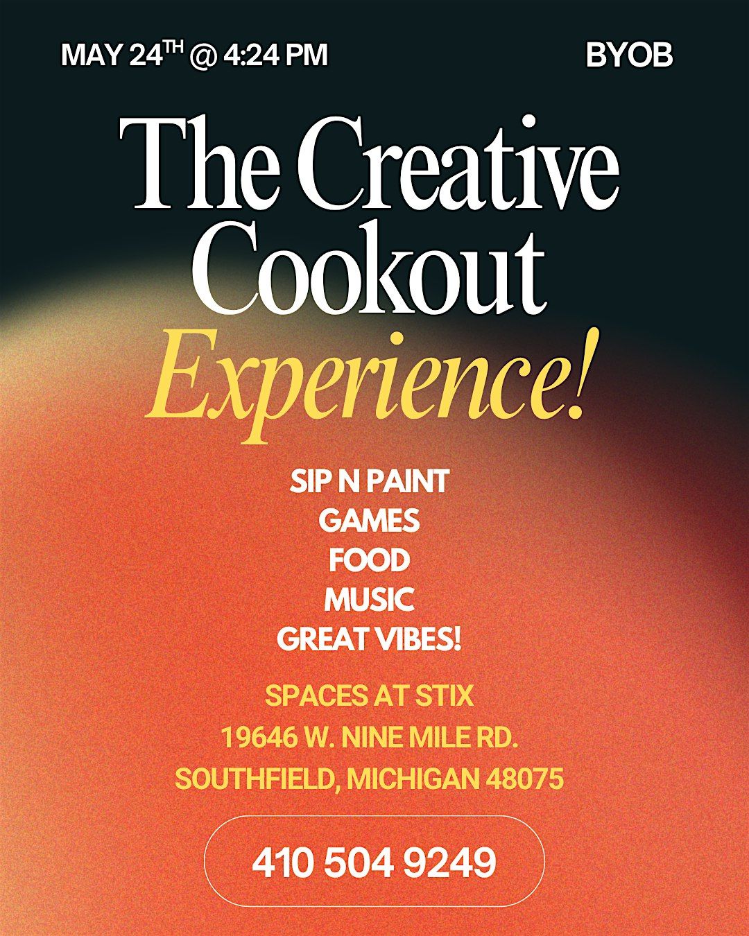 THE CREATIVE COOKOUT EXPERIENCE! SIP, PUFF, PAINT AND PLAY!