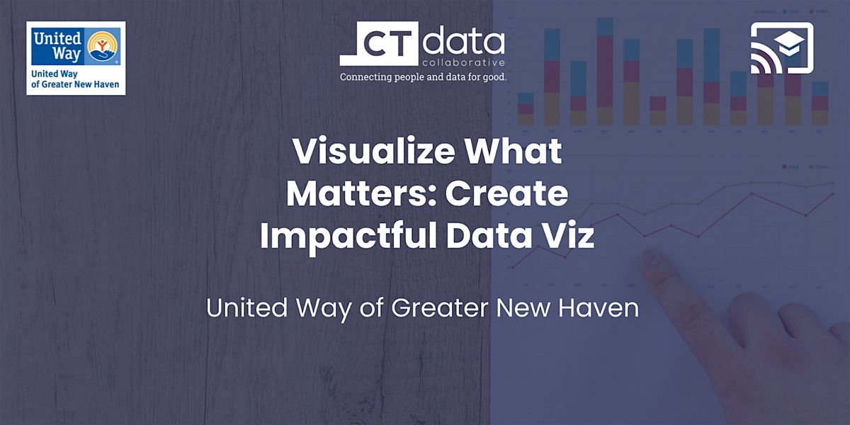 Visualize What Matters: Create Impactful Data Viz (New Haven)