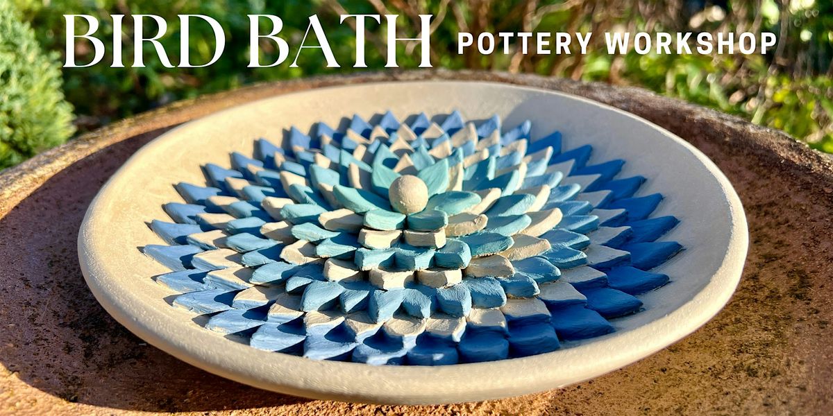 Bird Bath Pottery Workshop