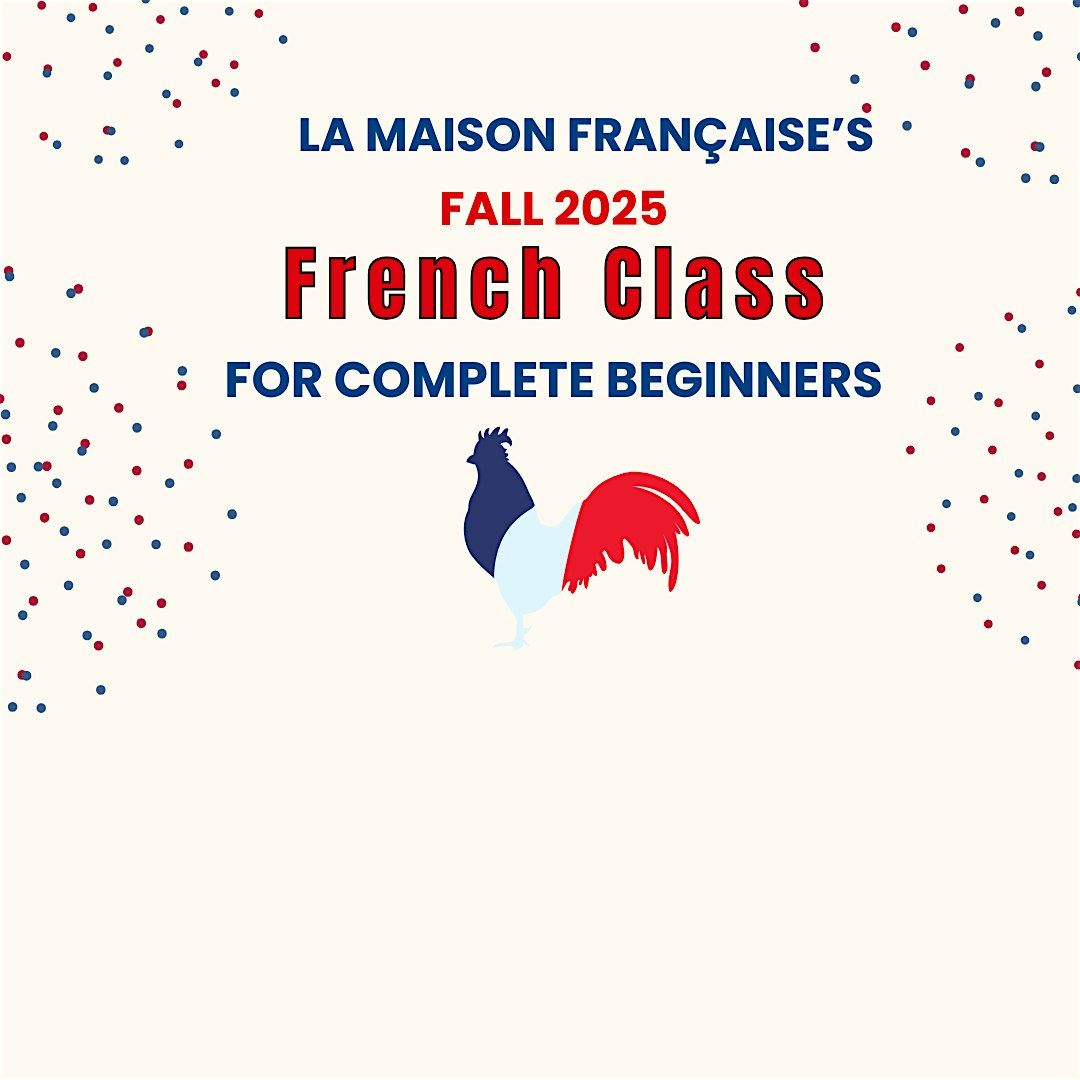 French for Complete Beginners - Fall 2025 - 12 weeks Program
