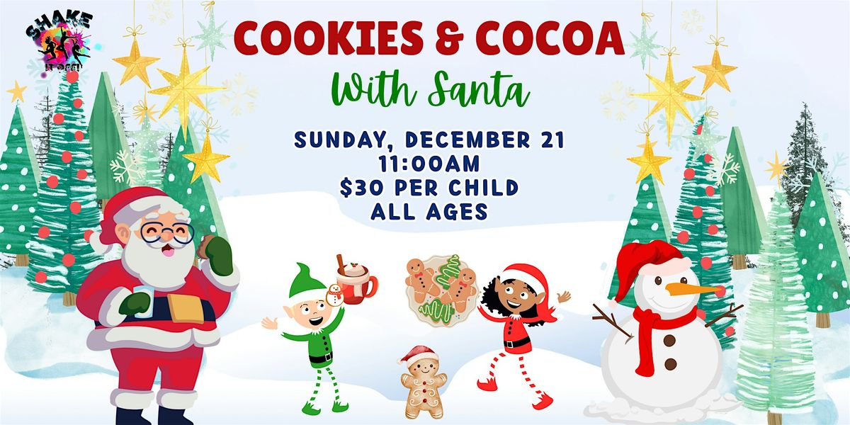 Shake it Off Cookies and Cocoa with Santa!!