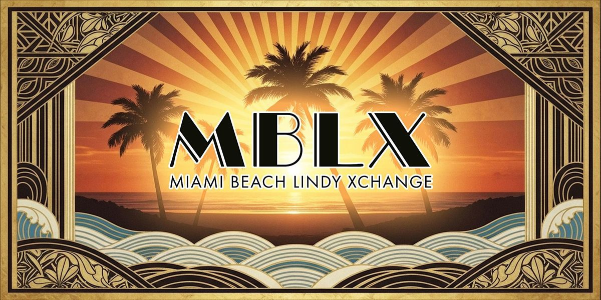 MBLX: Miami Beach Lindy Xchange