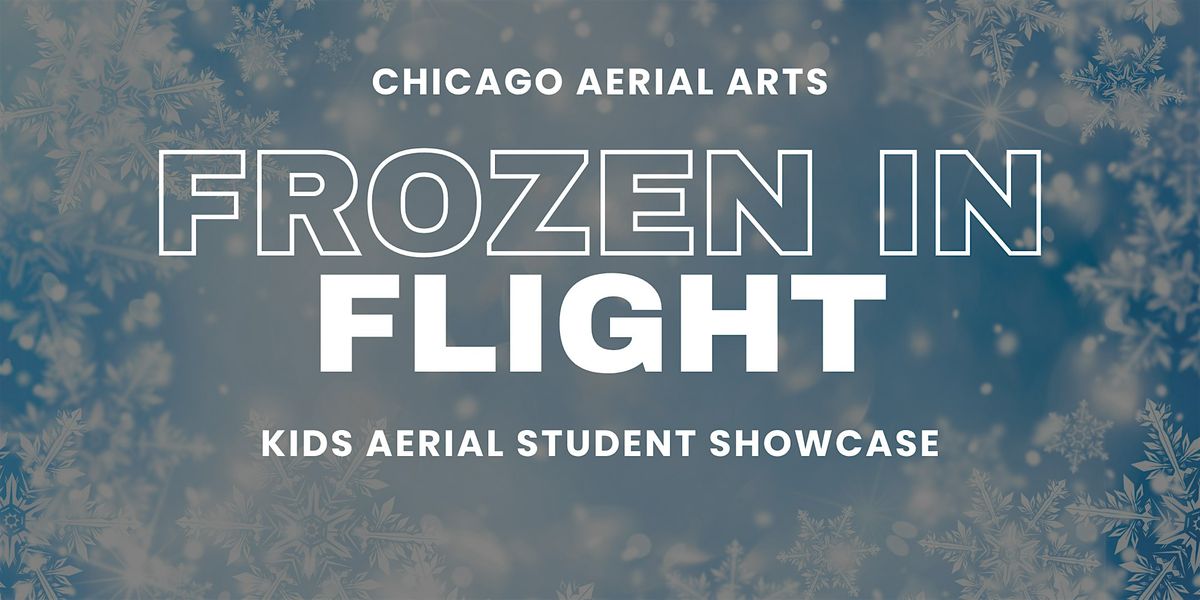 Frozen in Flight- Kids Winter Fundraiser Showcase