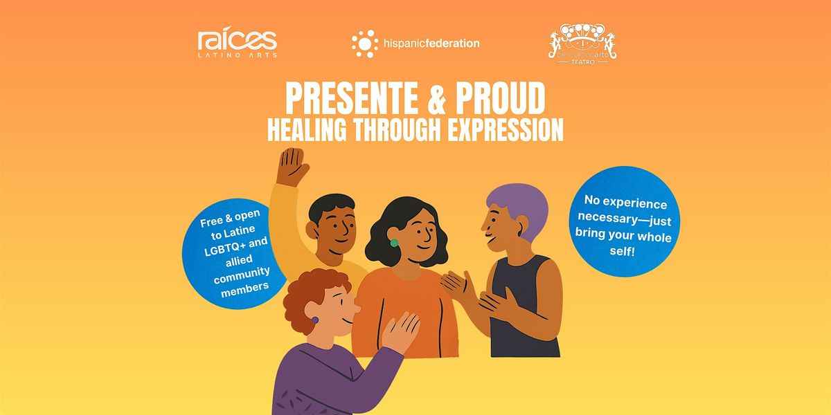 Presente & Proud: Healing Through Expression