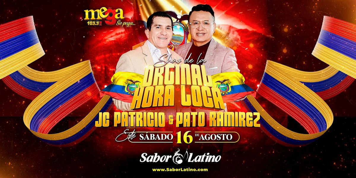 SHOW DE LA ORIGINAL HORA LOCA JC PATRICIO & PATO RAMIREZ SABOR LATINO NYA