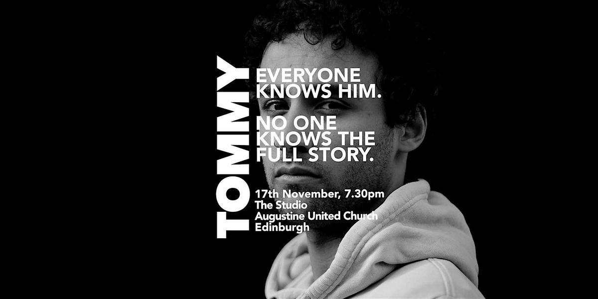 TOMMY - Everyone knows him. No one knows the whole story