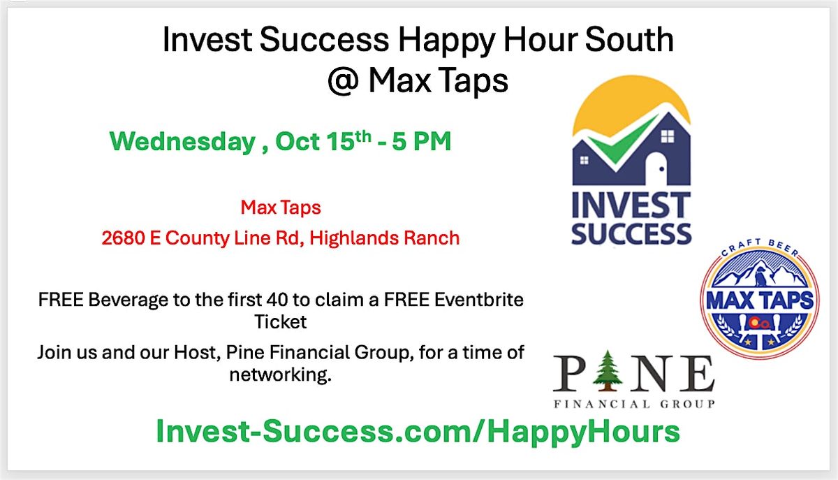 Invest Success Happy Hour with Pine Financial Group @ Max Taps