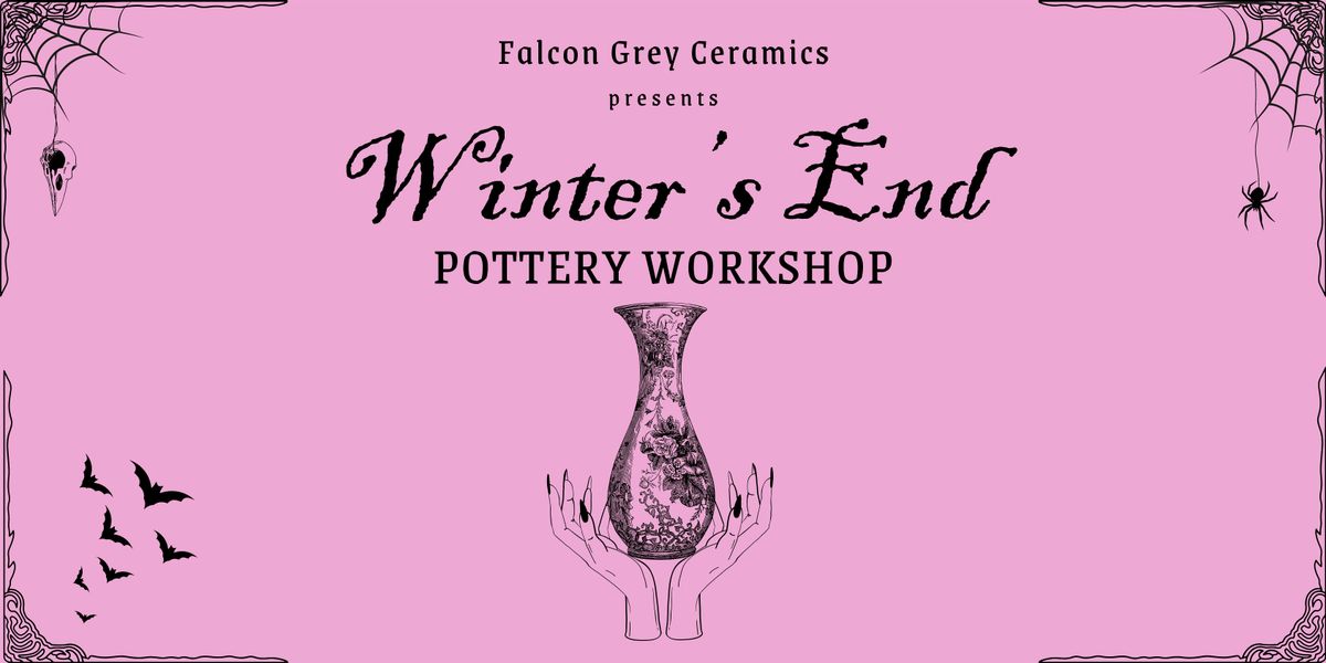 Winter's End Pottery Workshop - Pinch Pot