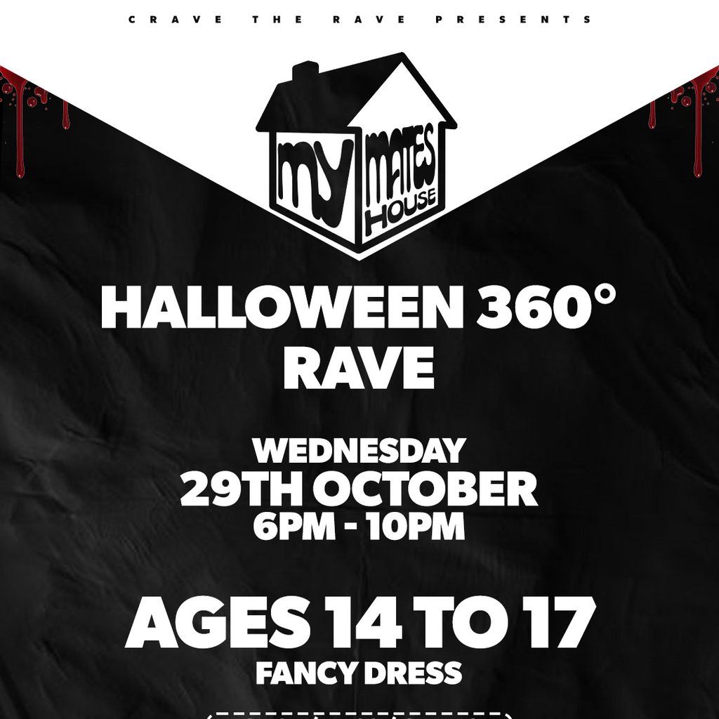 My Mates House Halloween: 360 Rave