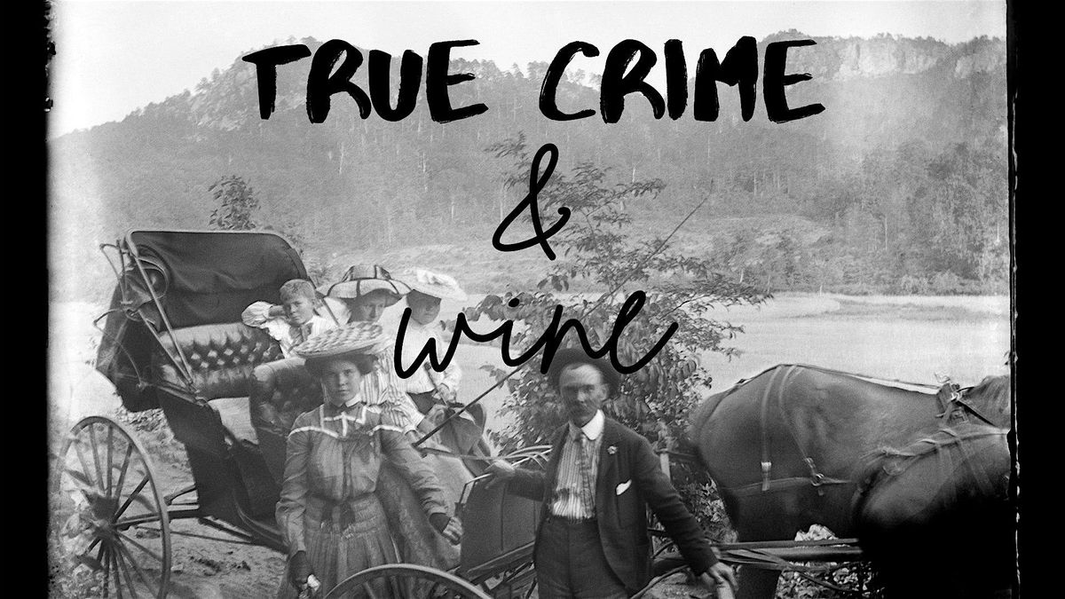 True Crime & Wine