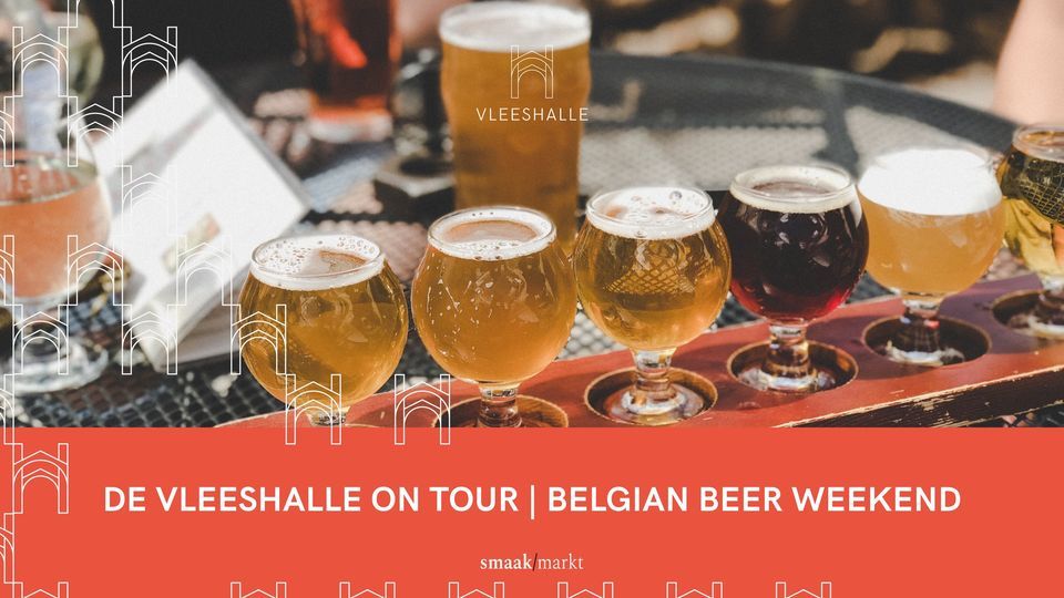 De Vleeshalle On Tour | Belgian Beer Weekend | Grote Markt, 1000 ...