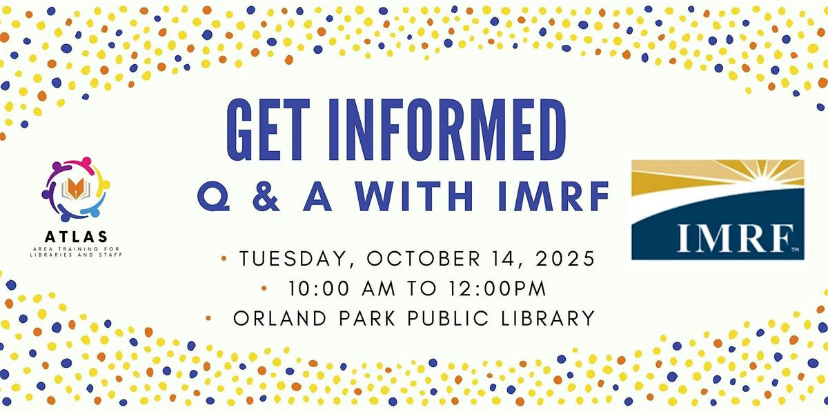 Get Informed: Q & A WITH IMRF