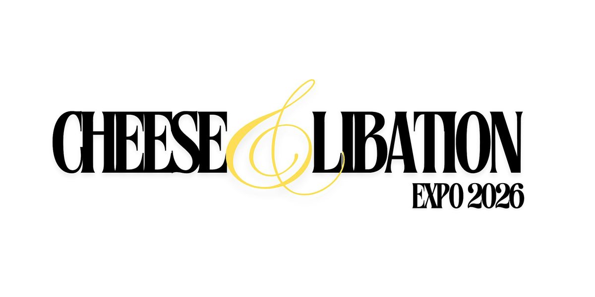 Cheese & Libation Expo 2026