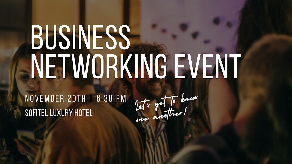 Chicago Business Networking Event @ Sofitel Luxury Hotel