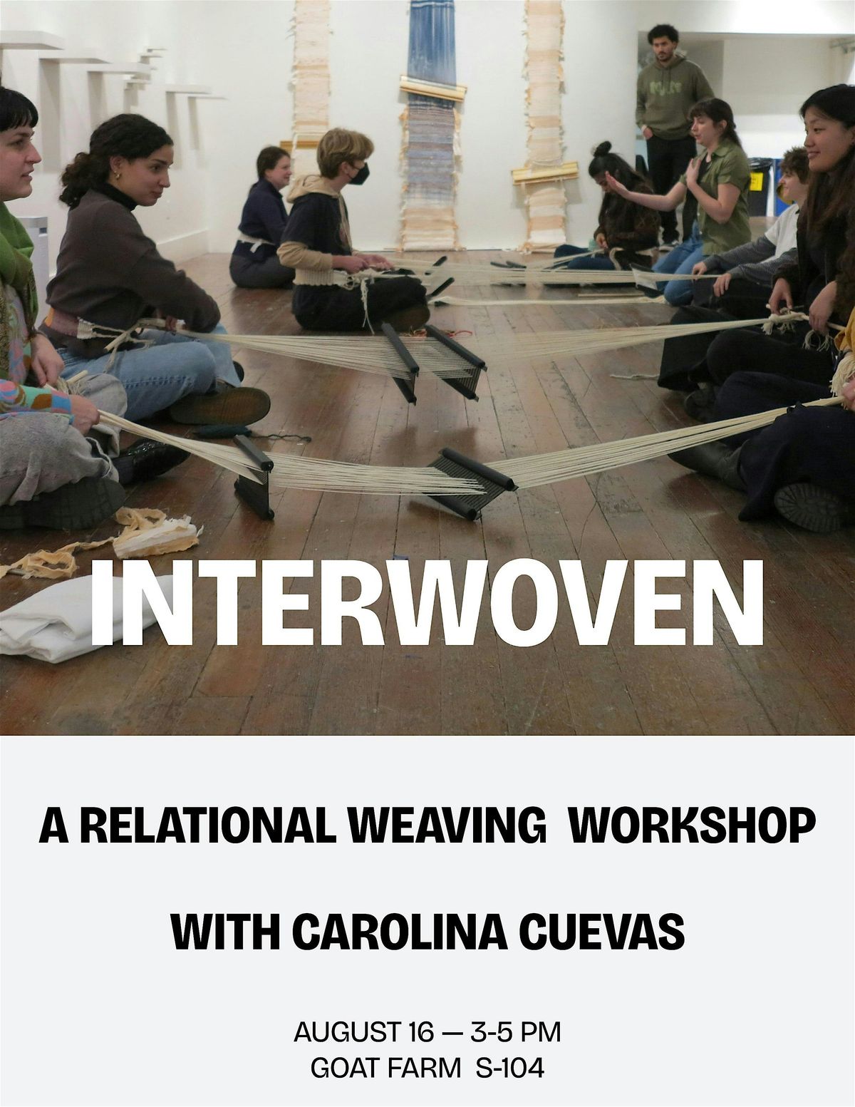 Interwoven: A Relational Weaving Workshop with Carolina Cuevas.