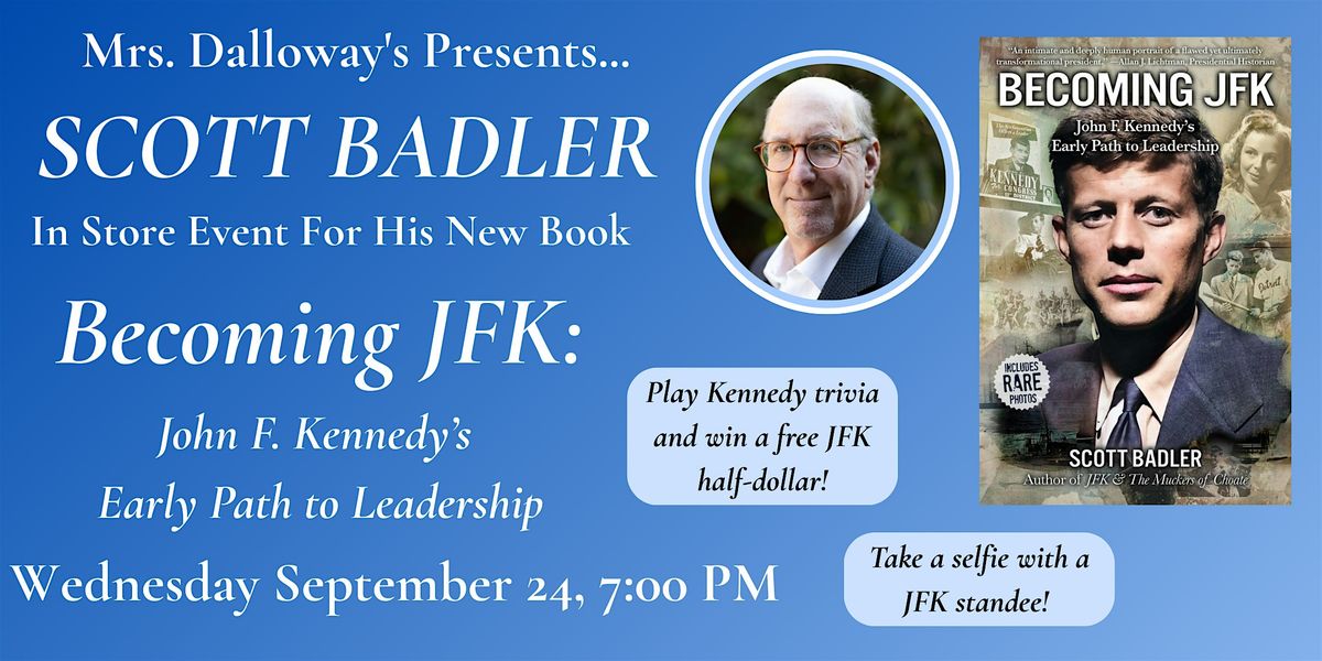 Scott Badler's BECOMING JFK In Store Event and Book Signing