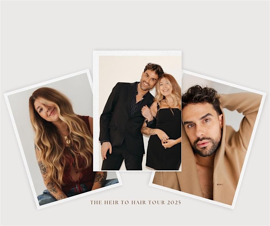 The Heir to Hair Tour